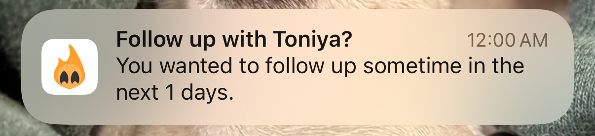 iOS notification from Simmer reading: Follow up with Toniya? You wanted to follow up sometime in the next 1 days.